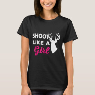 Camiseta Chica De Cazadores Disparan Como Un Regalo De Caza