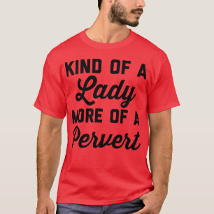 Camiseta Chica de cita divertida de Lady Pervert