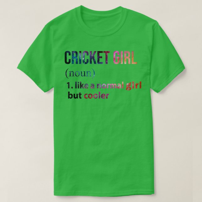 Camiseta Chica de críquet como un Chica normal pero mejor g (Diseño del anverso)