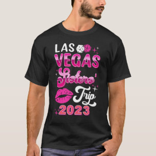 Camiseta Chica de cumpleaños de Las Vegas Sisters Trip 2023