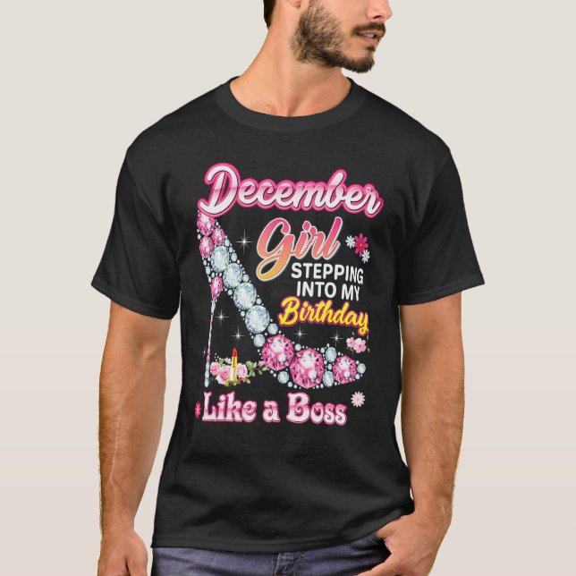 Camiseta Chica De Diciembre Entrando A Mi Cumpleaños Como U (Anverso)