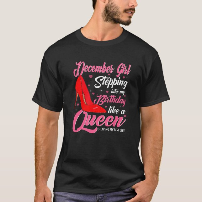 Camiseta Chica De Diciembre Entrando A Mi Cumpleaños Como U (Anverso)