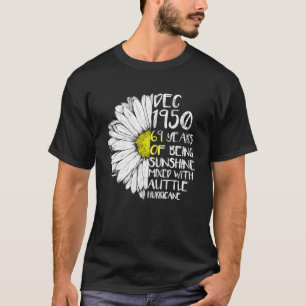 Camiseta CHICA De DICIEMBRE HECHO En 1950 69º Huracán Sunsh