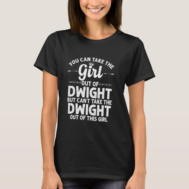 Camiseta Chica De Dwight Il Illinois Funny Home Roots U (Anverso)