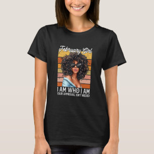 Camiseta Chica de febrero soy quien soy Afro Melanin Afro B