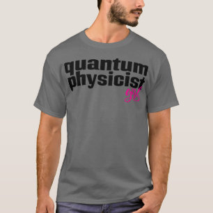 Camiseta Chica de física cuántica 1