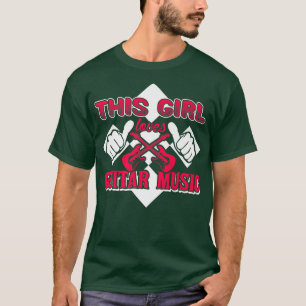 Camiseta Chica de guitarra a este Chica le encanta la músic