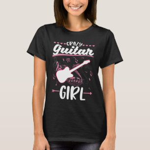 Camiseta Chica de guitarra loca Guitarista de guitarra eléc