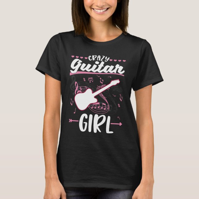 Camiseta Chica de guitarra loca Guitarista de guitarra eléc (Anverso)