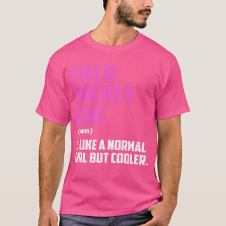 Camiseta Chica De Hockey De Campo Como Un Chica Normal Pero