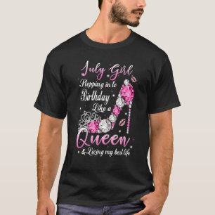 Camiseta Chica De Julio Entrando A Mi Cumpleaños Como Una R