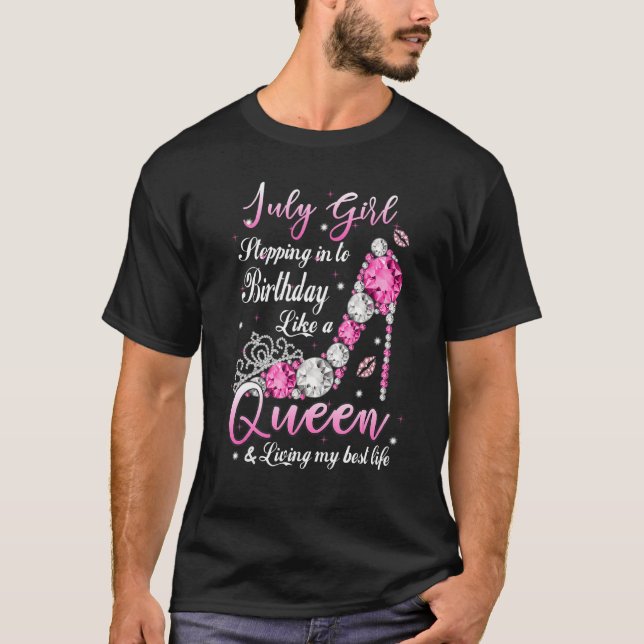 Camiseta Chica De Julio Entrando A Mi Cumpleaños Como Una R (Anverso)