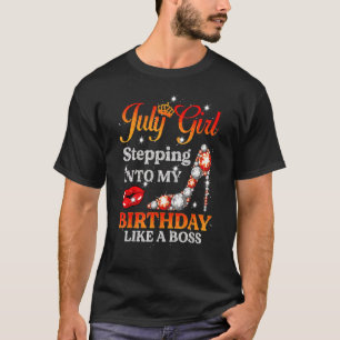 Camiseta Chica De Julio Entrando En Mi Cumpleaños Como Jefe