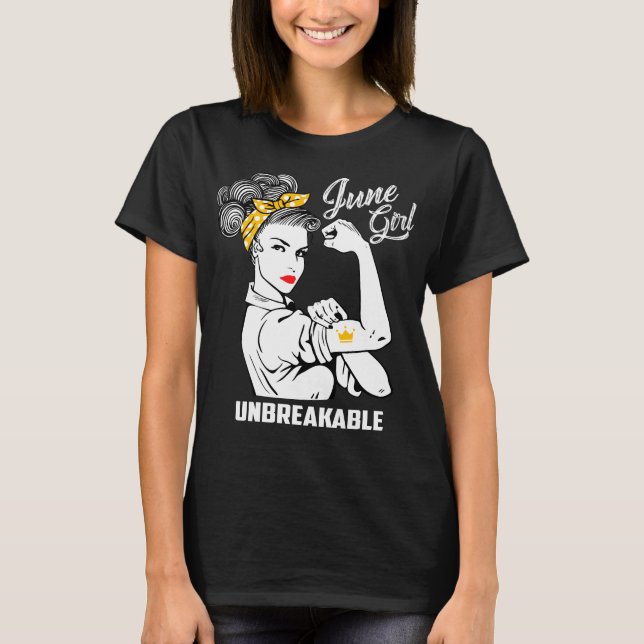 Camiseta Chica de junio irrompible - cumpleaños divertido (Anverso)