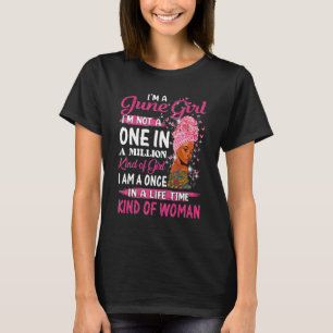 Camiseta Chica de Junio No soy uno en un millón de cumpleañ