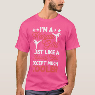 Camiseta Chica De Karate Igual Que Un Chica Normal Excepto 