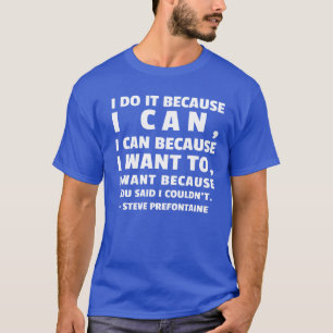 Camiseta Chica de la cita de Steve Prefontaine