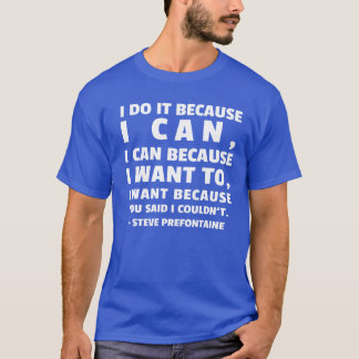 Camiseta Chica de la cita de Steve Prefontaine
