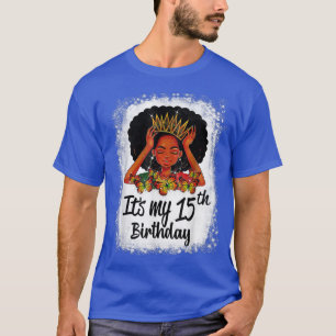 Camiseta chica de mujeres de Melanin negro de 15 años es mi