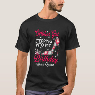 Camiseta Chica De Octubre Entrando A Mi Cumpleaños Como Una