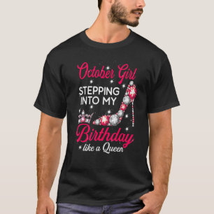 Camiseta Chica De Octubre Entrando En Mis Tacones Altos De 