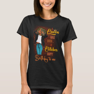 Camiseta Chica De Octubre Feliz Cumpleaños Para Mí Para Muj