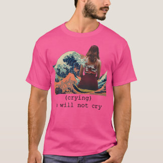 Camiseta chica de ondas llorando no voy a llorar