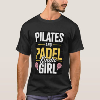 Camiseta Chica de Pilates y Padel Divertido Deporte Fitness