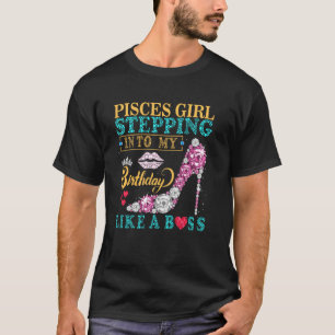 Camiseta Chica De Pisces Entrando A Mi Cumpleaños Como Jefe