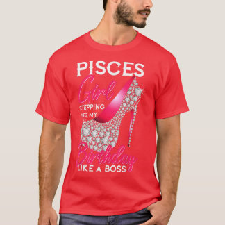 Camiseta Chica De Pisces Entrando A Mi Cumpleaños Como Jefe