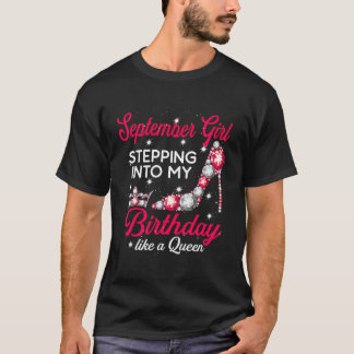 Camiseta Chica De Septiembre Entrando A Mi Cumpleaños Como
