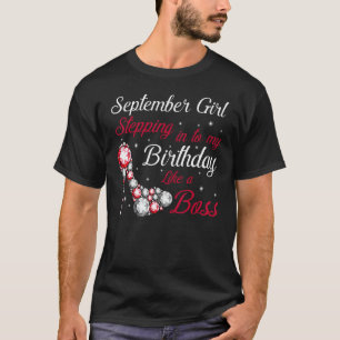 Camiseta Chica De Septiembre Entrando A Mi Cumpleaños Como