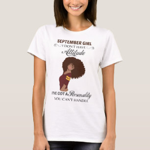 Camiseta Chica de septiembre no tengo actitud cumpleaños