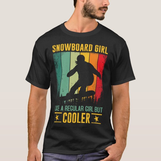 Camiseta Chica De Snowboard Como Un Chica Regular Pero Niev (Anverso)