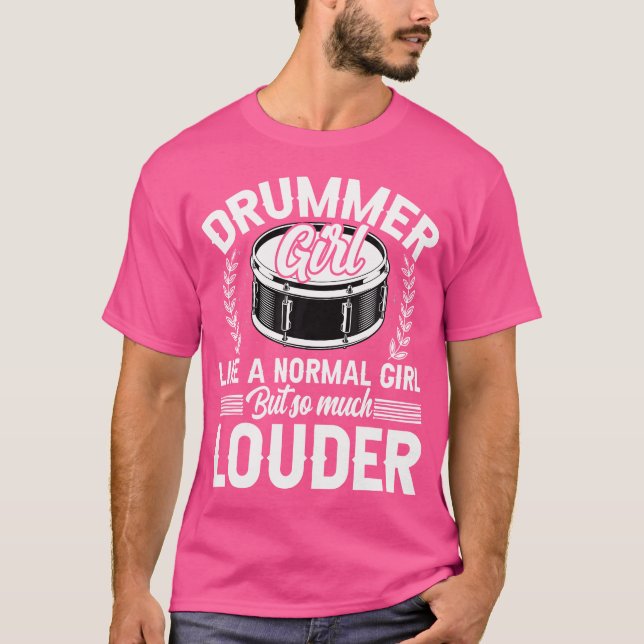 Camiseta Chica de tambores como un Chica normal - Divertido (Anverso)