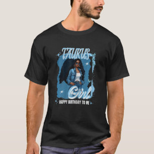 Camiseta Chica de Taurus Fabulous April Queen Hap