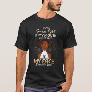 Camiseta Chica de Taurus si mi boca no lo dice mi cara