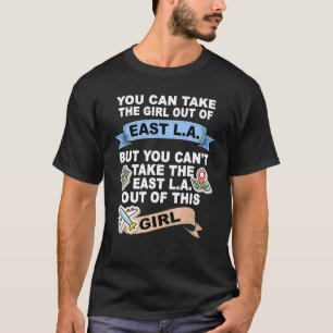 Camiseta Chica del Este de Los Ángeles California Este L A