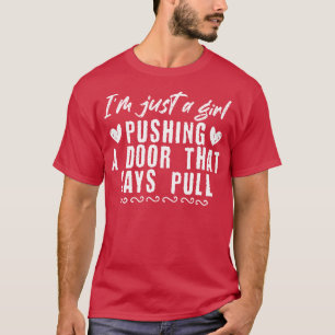 Camiseta Chica Empujando Una Puerta Que Dice Tirar Domicili