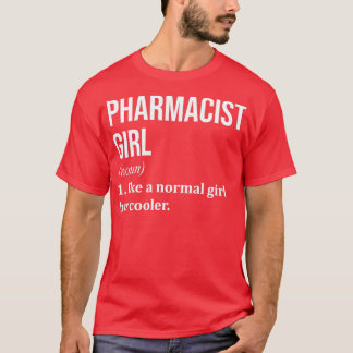 Camiseta Chica farmacéutica curiosa diciendo para las mujer