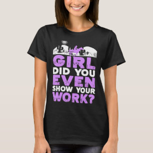 Camiseta Chica ¿Incluso Mostraste Tu Trabajo Vaca Vaquera D