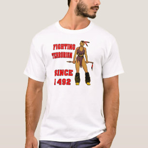 Camiseta Chica indio lucha contra el terrorismo desde 1492