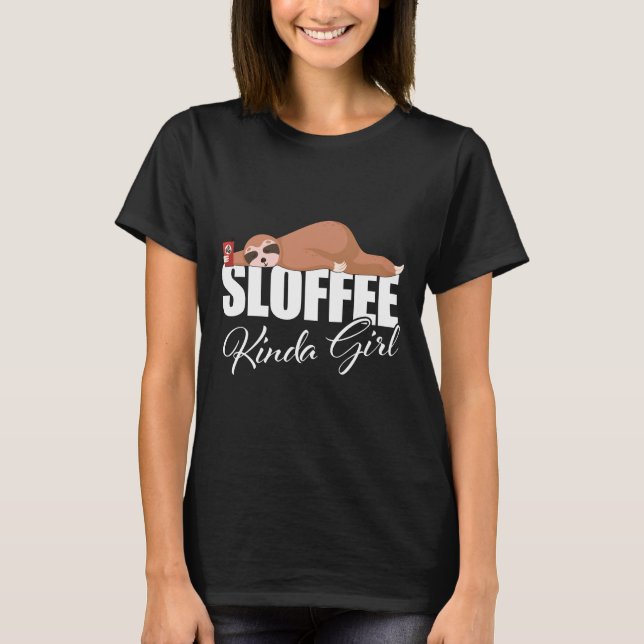 Camiseta Chica Kinda Sloth Sloffee para beber café (Anverso)