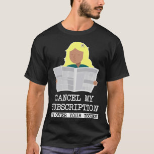 CAMISETA CHICA LEYENDO CANCELAR MI SUSCRIPCIÓN ESTOY SOBRE 