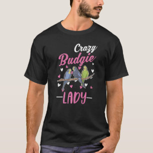 Camiseta Chica loco Budgie Lady Budgie