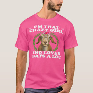 Camiseta Chica loco que ama a las cabras Graciosa