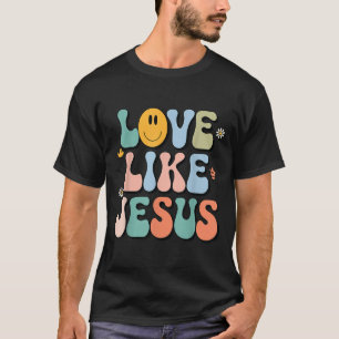 Camiseta Chica Love Like Jesus Cute Christian Toddler Groov