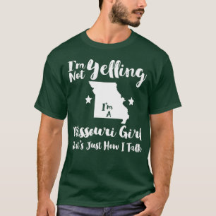 Camiseta Chica Missouri Gracioso No Estoy Gritando Cómo Es