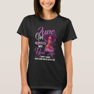 Camiseta Chica negra vive mejor vida en junio cumpleaños de