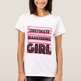 Camiseta Chica Obstinate Headstrong
